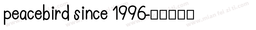 peacebird since 1996字体转换